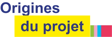 Origines du projet